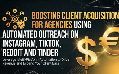 Boosting Client Acquisition for Agencies Using Automated Outreach on Instagram, TikTok, Reddit and Tinder