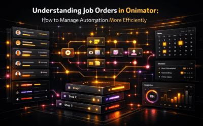Understanding Job Orders in Onimator: How to Manage Automation More Efficiently
