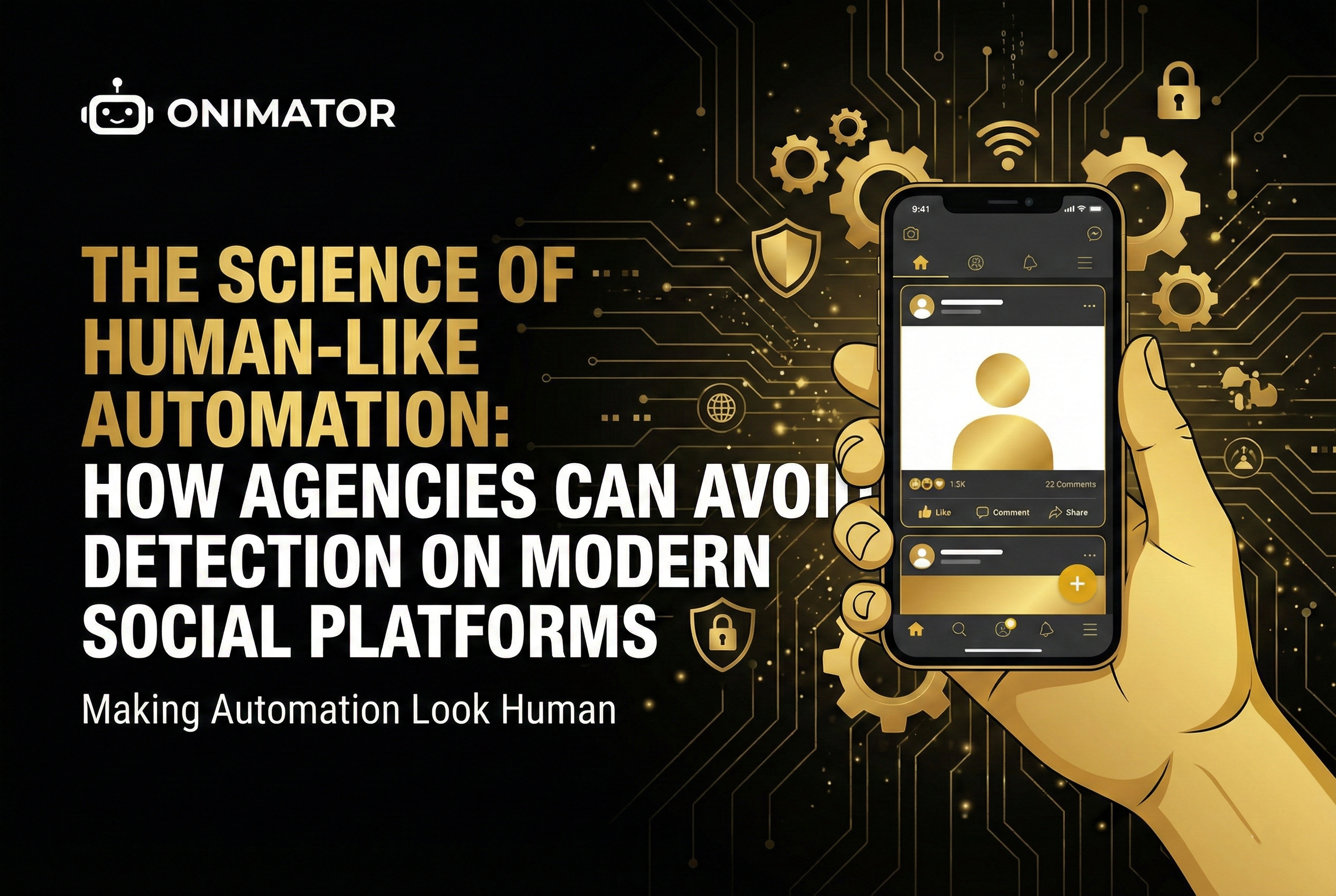 The Science of Human-Like Automation: How Agencies Can Avoid Detection on Modern Social Platforms