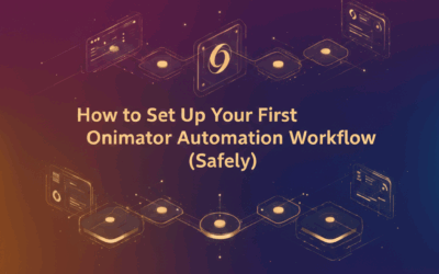 How to Set Up Your First Onimator Automation Workflow Safely
