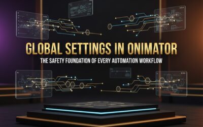 Global Settings in Onimator: The Safety Foundation of Every Automation Workflow