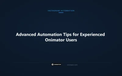 Advanced Automation Tips for Experienced Onimator Users