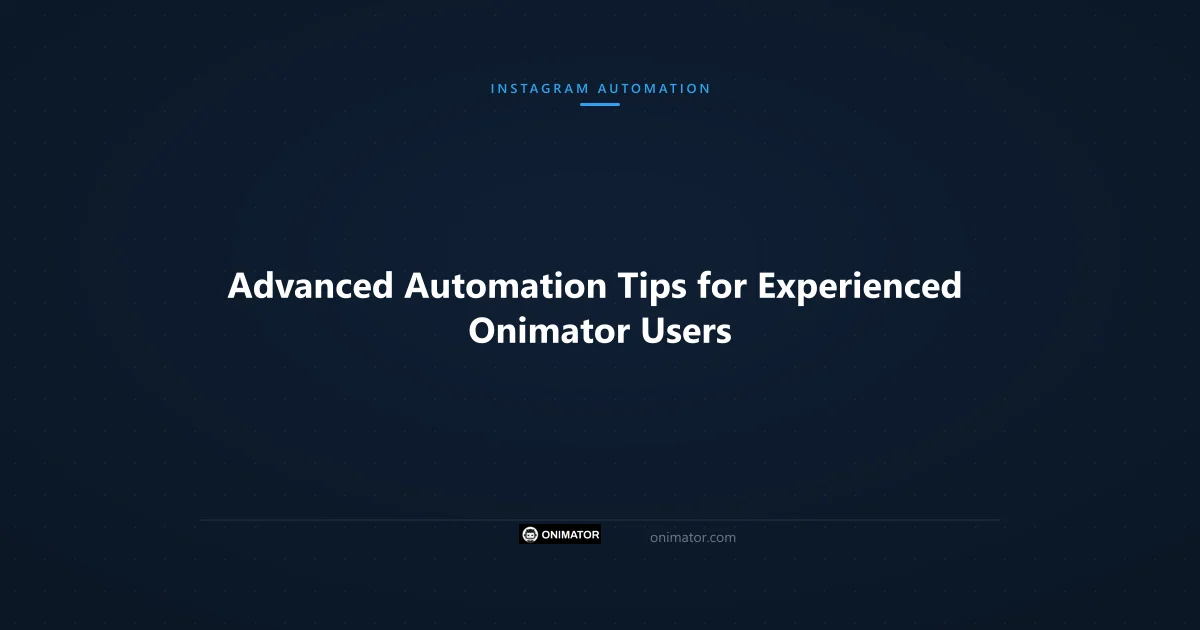 Featured image: Advanced Automation Tips for Experienced Onimator Users