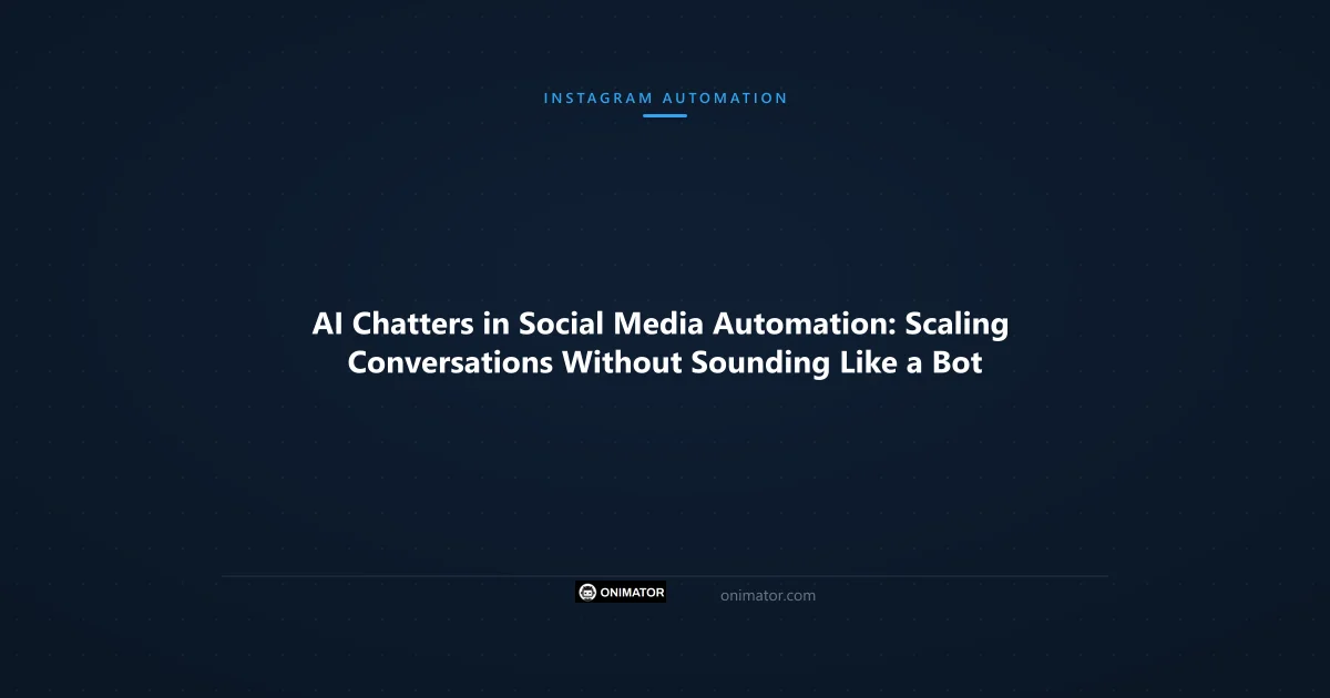 Featured image: AI Chatters in Social Media Automation: Scaling Conversations Without Sounding Like a Bot