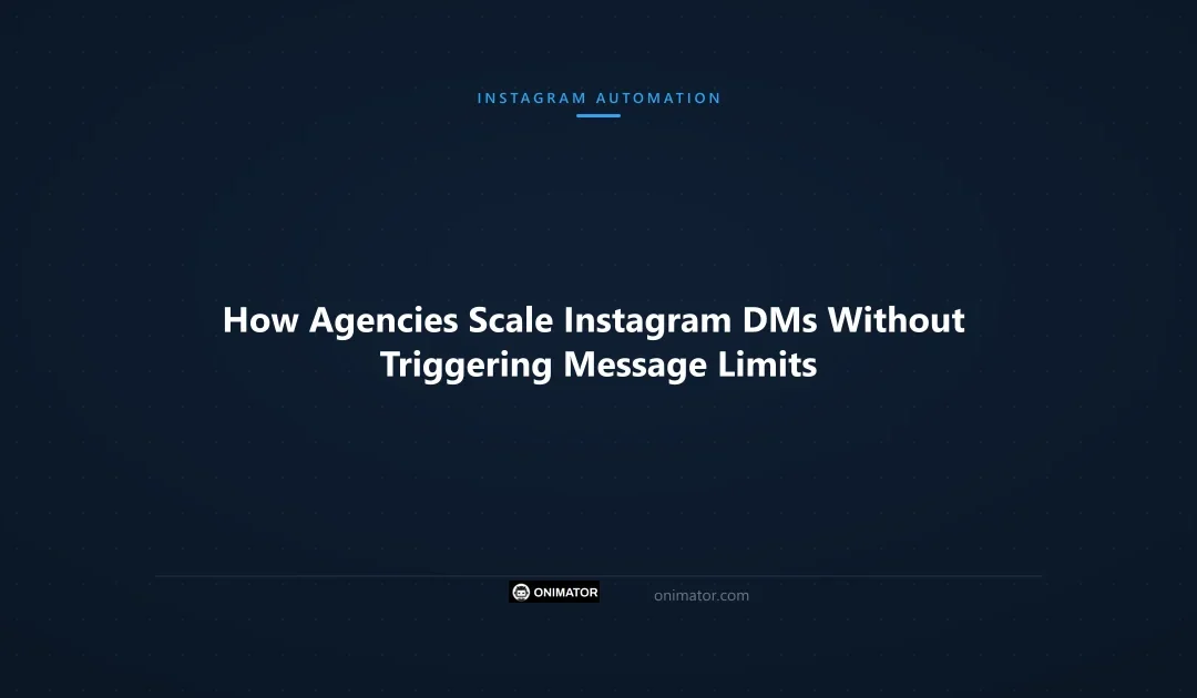 How Agencies Scale Instagram DMs Without Triggering Message Limits