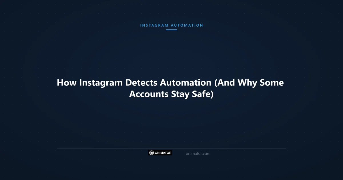 Featured image: How Instagram Detects Automation (And Why Some Accounts Stay Safe)