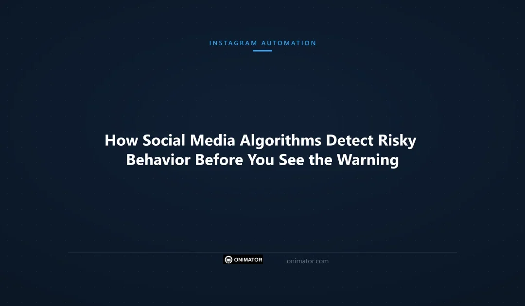 How Social Media Algorithms Detect Risky Behavior Before You See the Warning