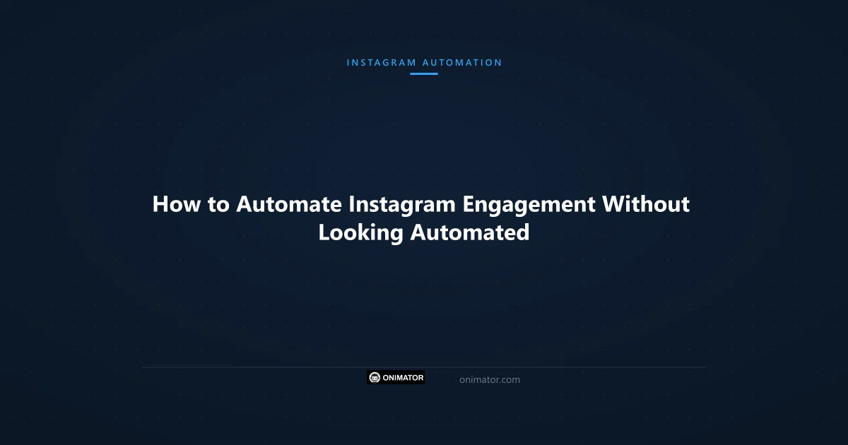 Featured image: How to Automate Instagram Engagement Without Looking Automated