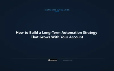 How to Build a Long-Term Automation Strategy That Grows With Your Account