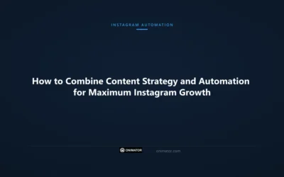 How to Combine Content Strategy and Automation for Maximum Instagram Growth