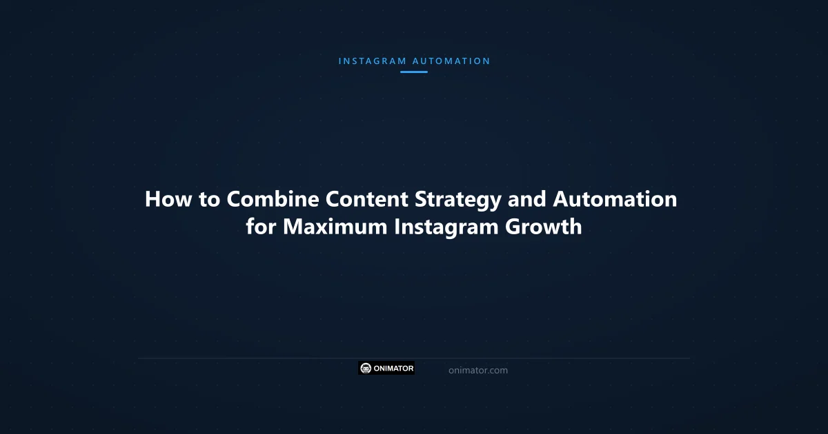 Featured image: How to Combine Content Strategy and Automation for Maximum Instagram Growth