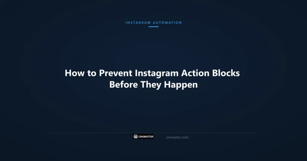 Featured image: How to Prevent Instagram Action Blocks Before They Happen