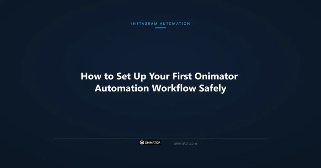 Featured image: How to Set Up Your First Onimator Automation Workflow Safely