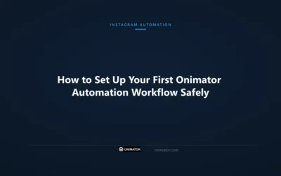 How to Set Up Your First Onimator Automation Workflow Safely