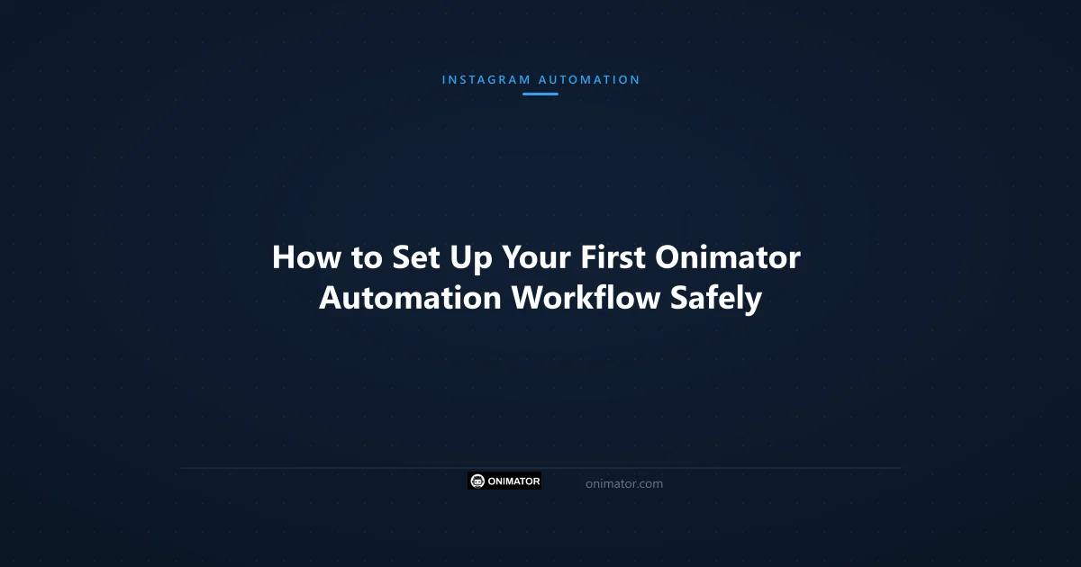 Featured image: How to Set Up Your First Onimator Automation Workflow Safely