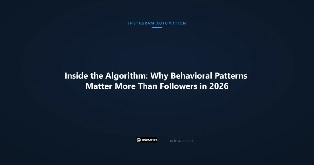 Featured image: Inside the Algorithm: Why Behavioral Patterns Matter More Than Followers in 2026