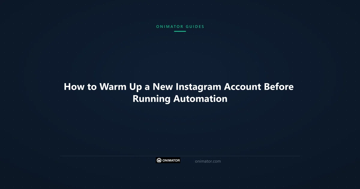 Featured image: How to Warm Up a New Instagram Account Before Running Automation